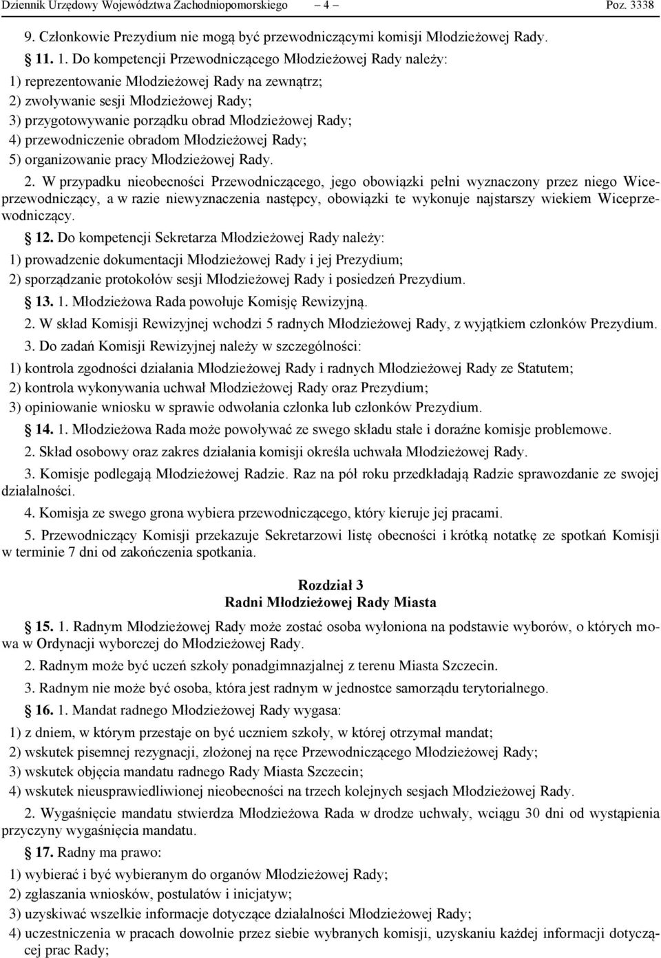 Rady; 4) przewodniczenie obradom Młodzieżowej Rady; 5) organizowanie pracy Młodzieżowej Rady. 2.