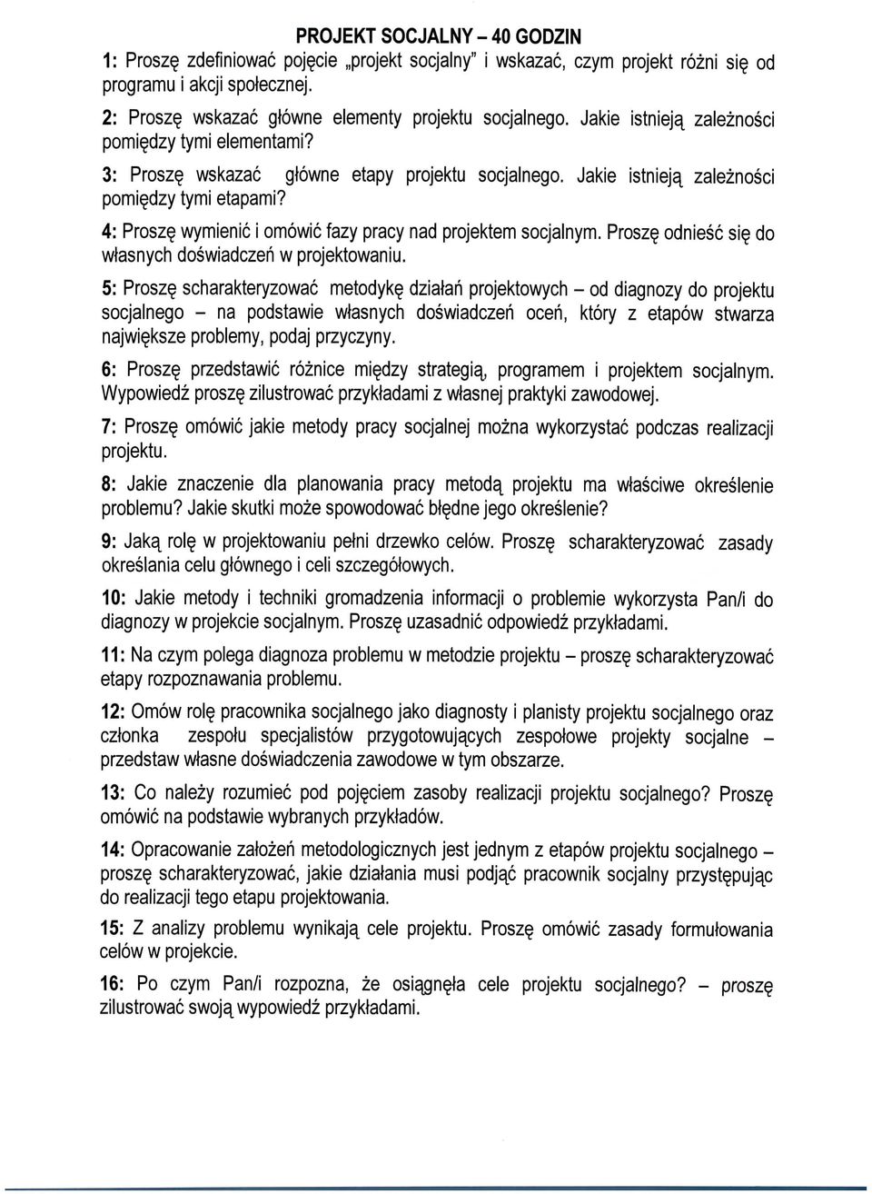 4: Prosz wymienic i omowic fazy pracy nad projektem socjalnym. Prosz$ odniesc si do wtasnych doswiadczeri w projektowaniu.