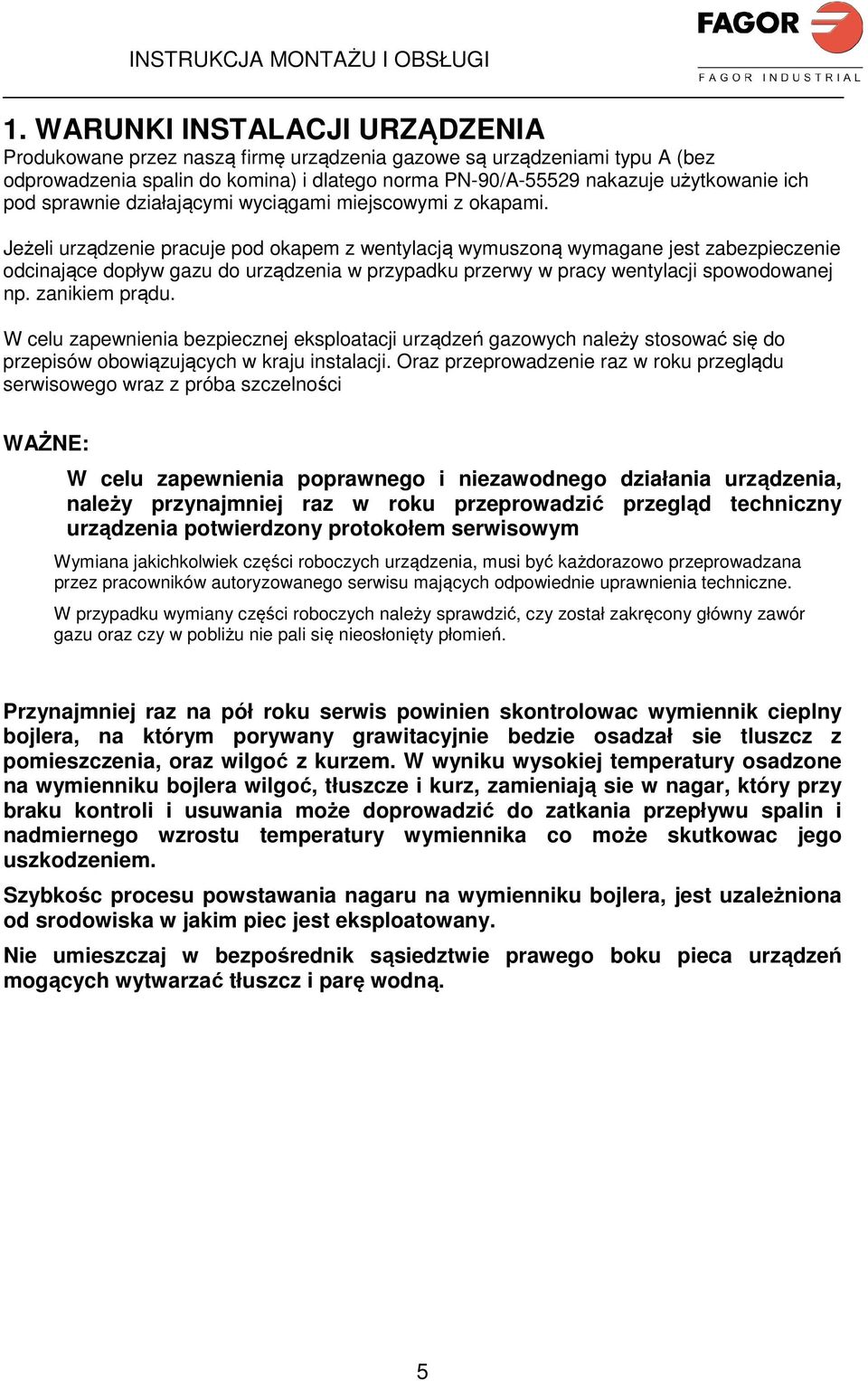 sprawnie działającymi wyciągami miejscowymi z okapami.