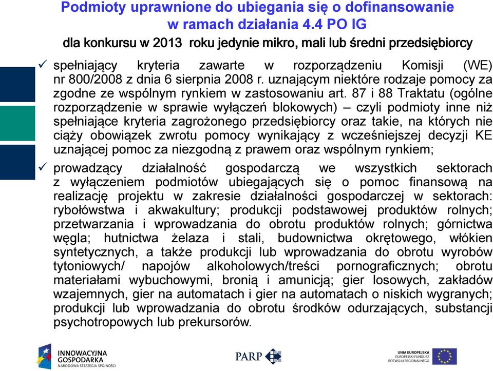 uznającym niektóre rodzaje pomocy za zgodne ze wspólnym rynkiem w zastosowaniu art.