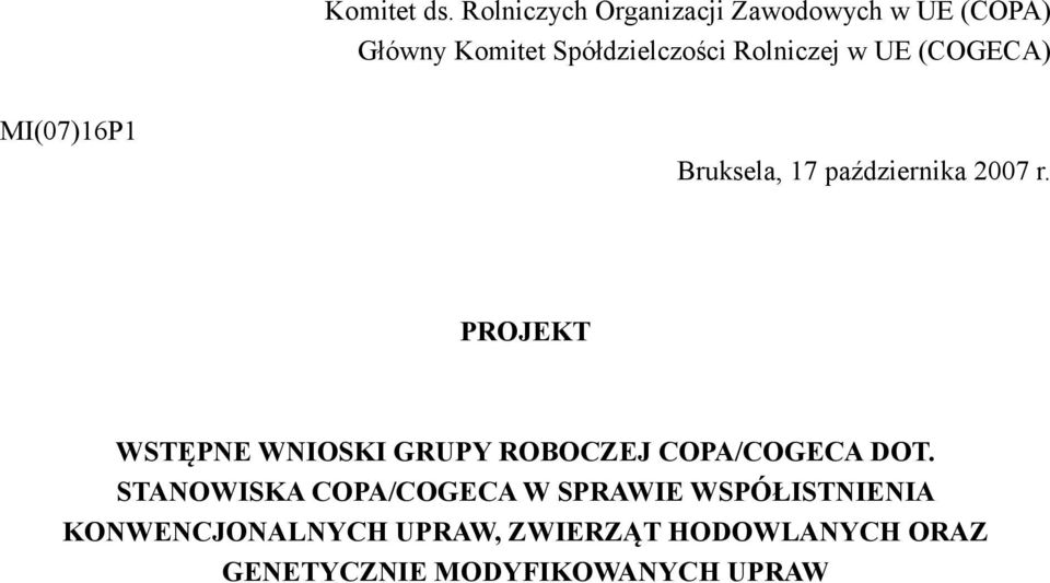 Rolniczej w UE (COGECA) MI(07)16P1 Bruksela, 17 października 2007 r.