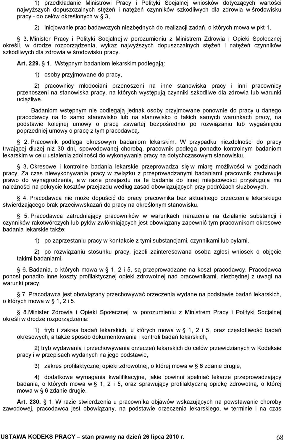 2) inicjowanie prac badawczych niezbędnych do realizacji zadań, o których mowa w pkt 1. 3.