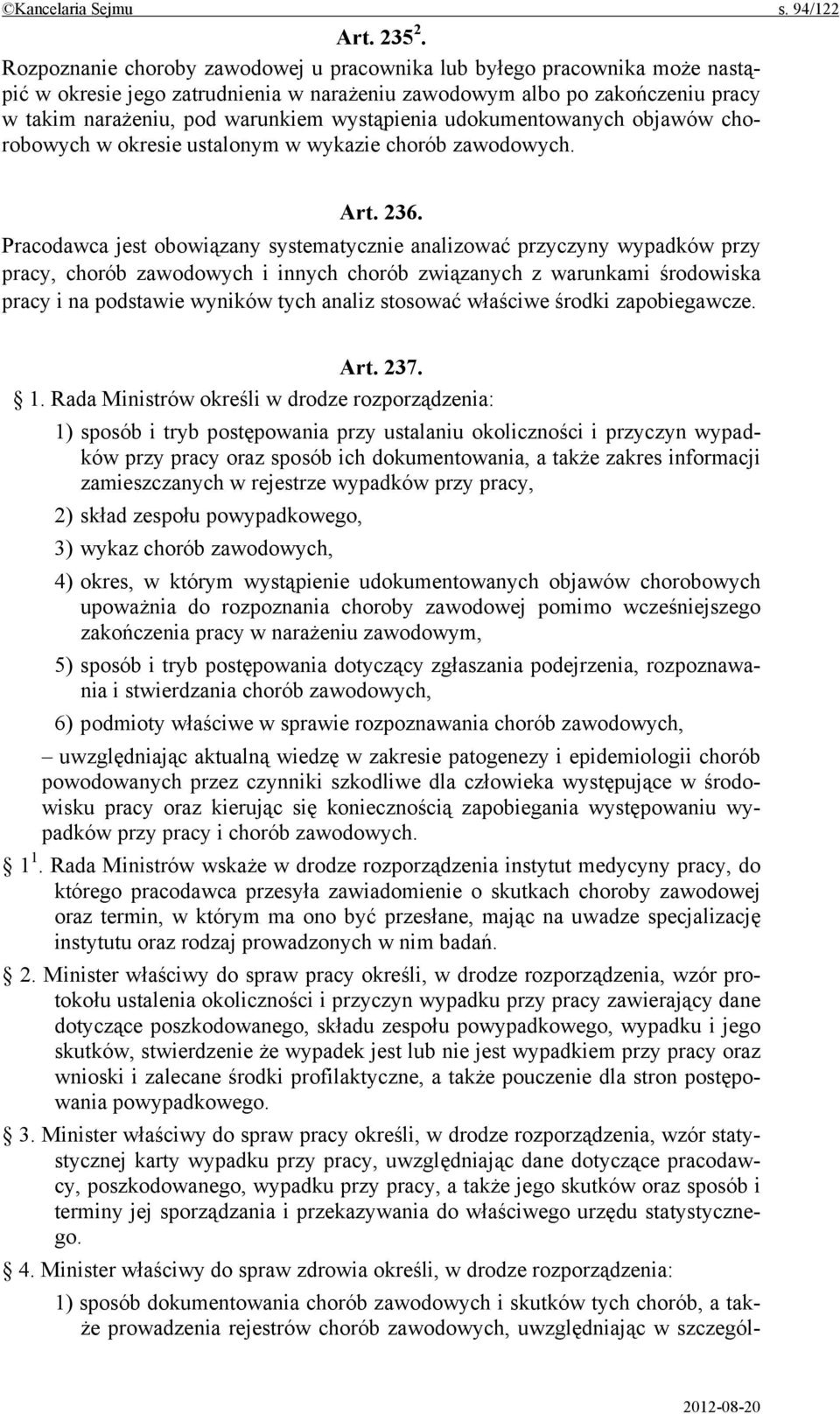 udokumentowanych objawów chorobowych w okresie ustalonym w wykazie chorób zawodowych. Art. 236.