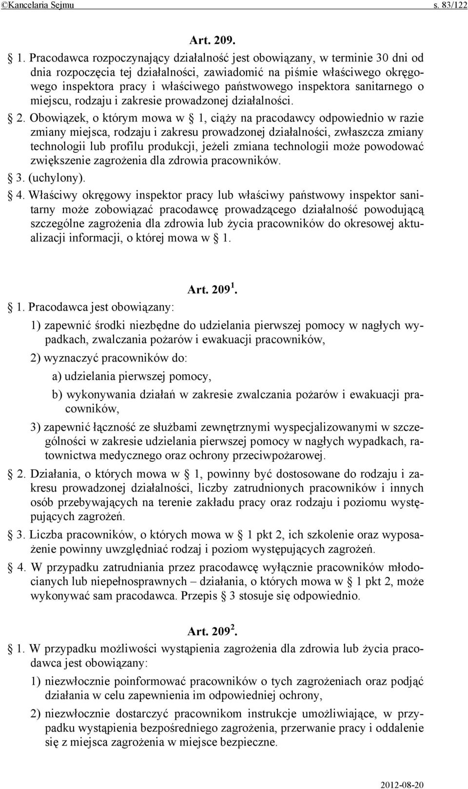 inspektora sanitarnego o miejscu, rodzaju i zakresie prowadzonej działalności. 2.