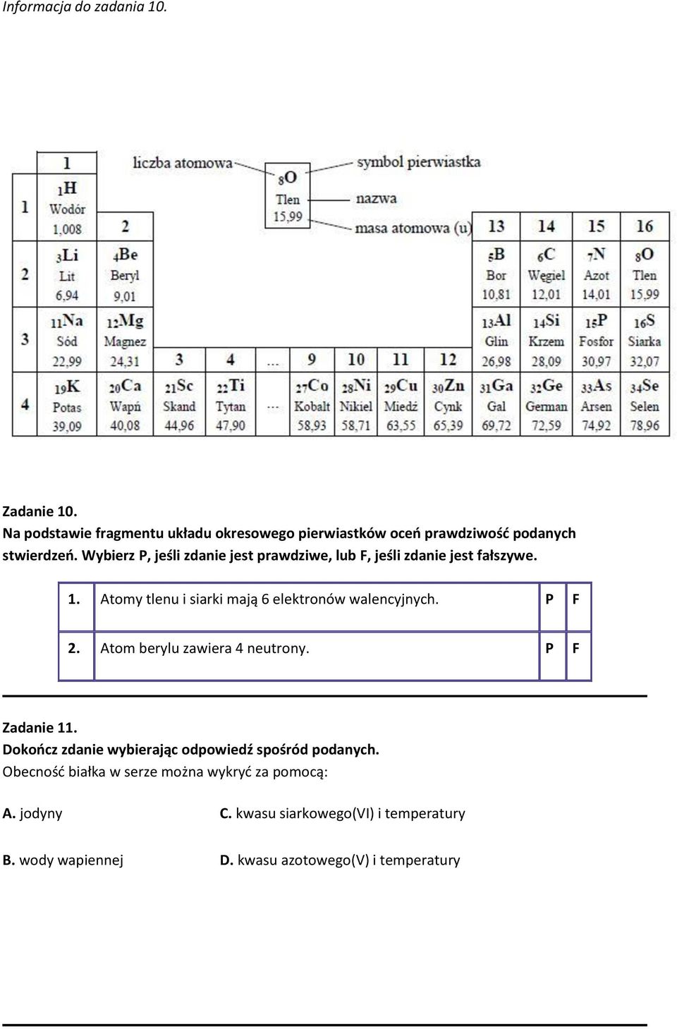 Wybierz P, jeśli zdanie jest prawdziwe, lub F, jeśli zdanie jest fałszywe. 1.