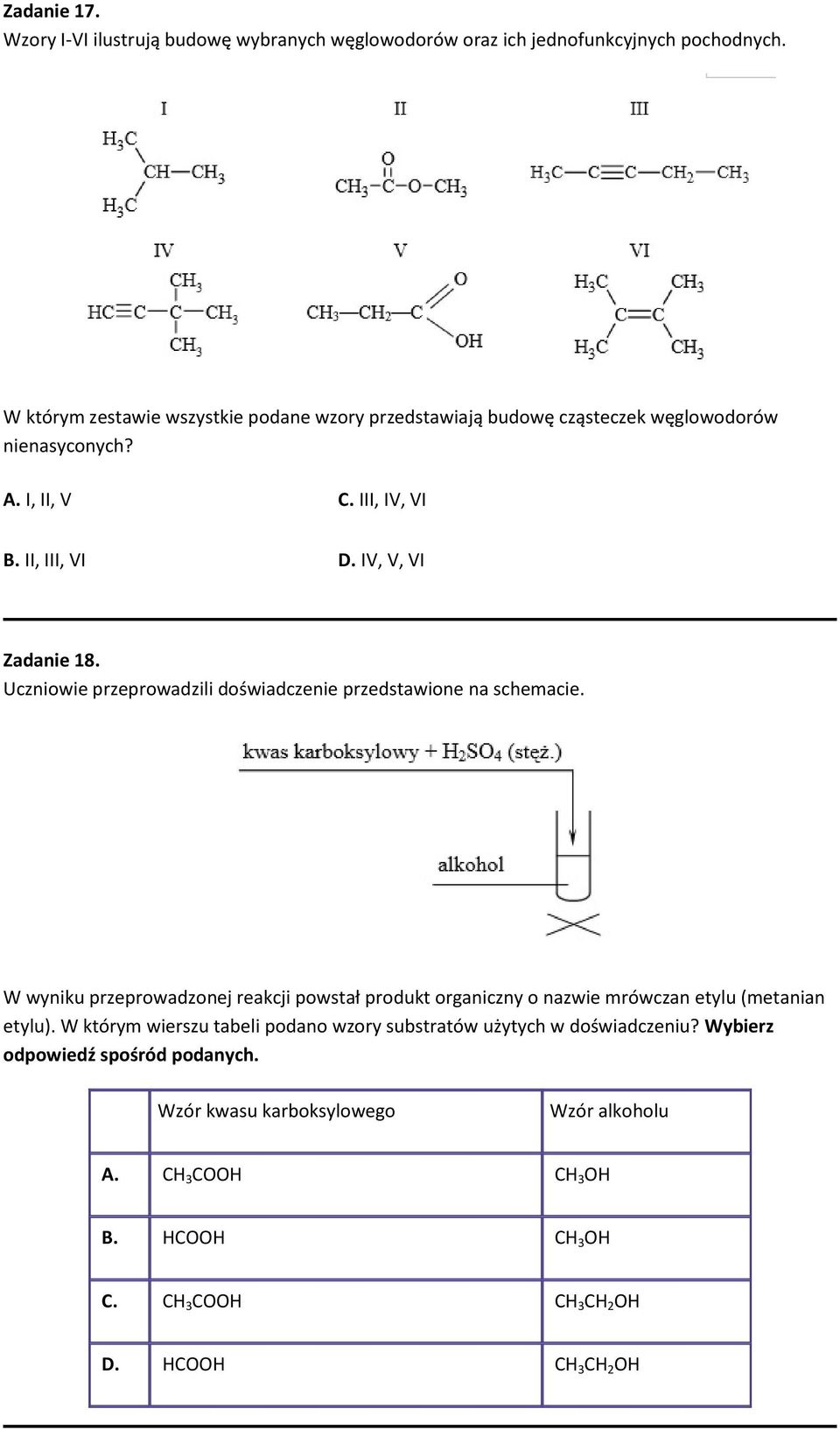 Uczniowie przeprowadzili doświadczenie przedstawione na schemacie. W wyniku przeprowadzonej reakcji powstał produkt organiczny o nazwie mrówczan etylu (metanian etylu).