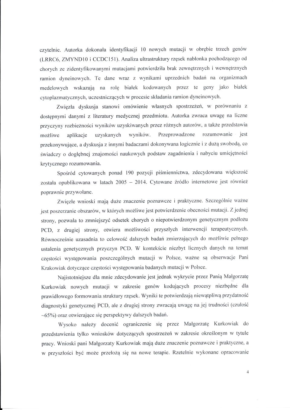 brak zentrznych i entrznych ramion dyneinoych.