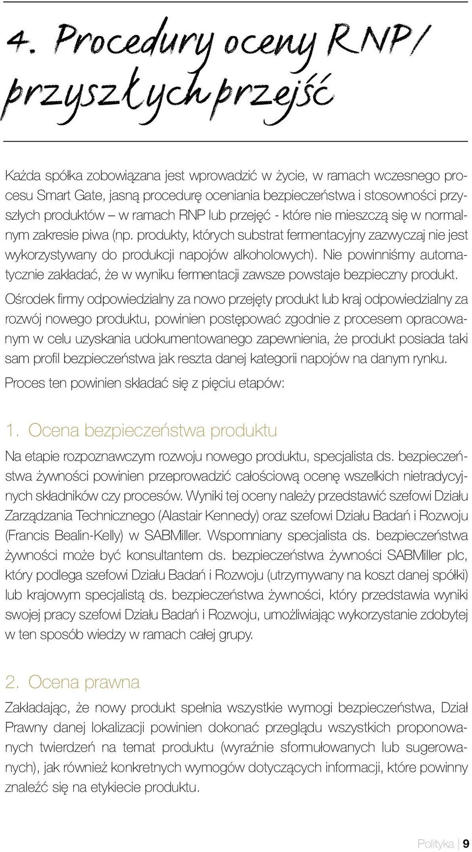 produkty, których substrat fermentacyjny zazwyczaj nie jest wykorzystywany do produkcji napojów alkoholowych).