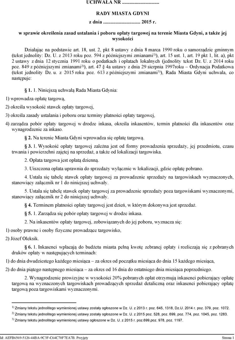 a), pkt 2 ustawy z dnia 12 stycznia 1991 roku o podatkach i opłatach lokalnych (jednolity tekst Dz. U. z 2014 roku poz. 849 z późniejszymi zmianami 2) ), art.