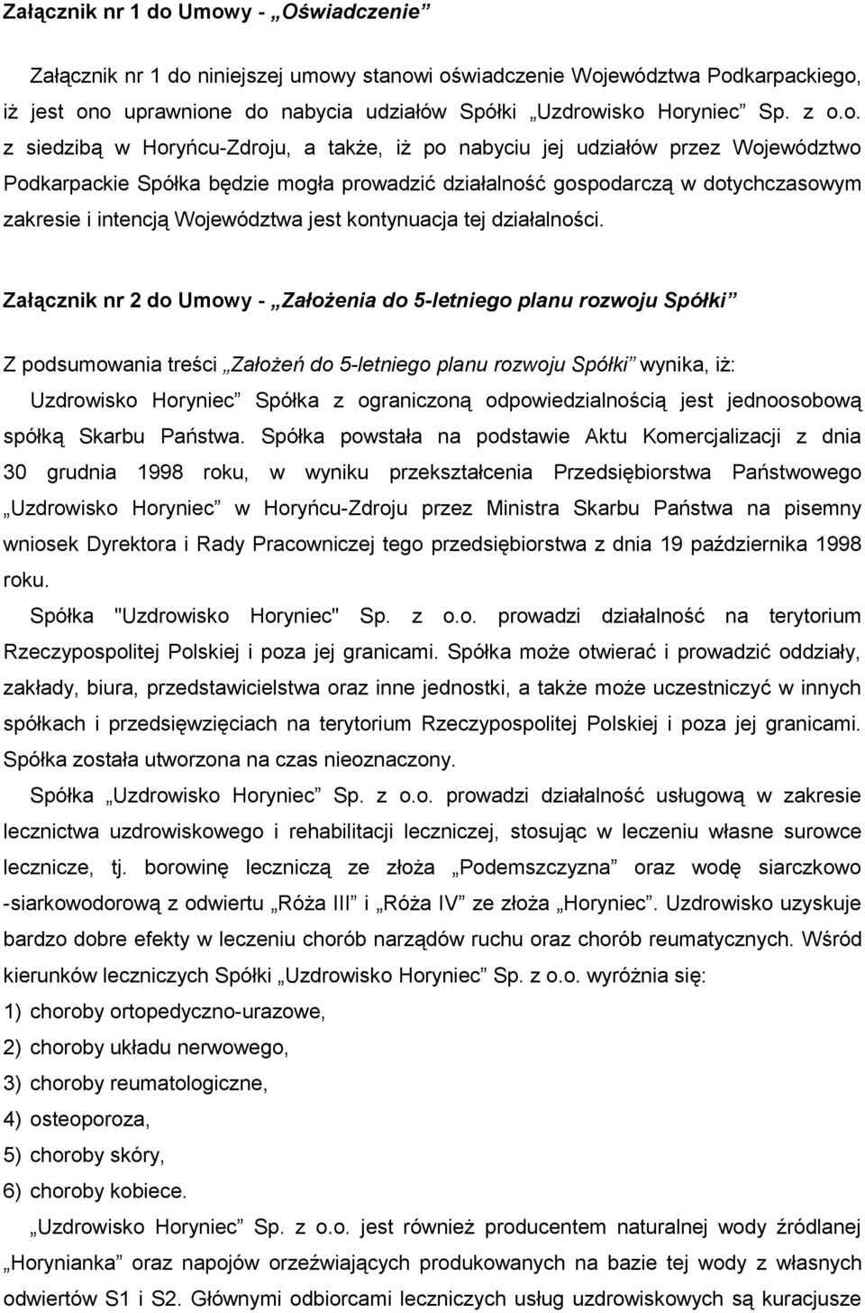 Województwa jest kontynuacja tej działalności.