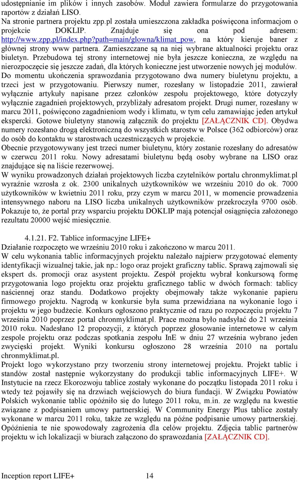 path=main/glowna/klimat_pow, na który kieruje baner z głównej strony www partnera. Zamieszczane są na niej wybrane aktualności projektu oraz biuletyn.