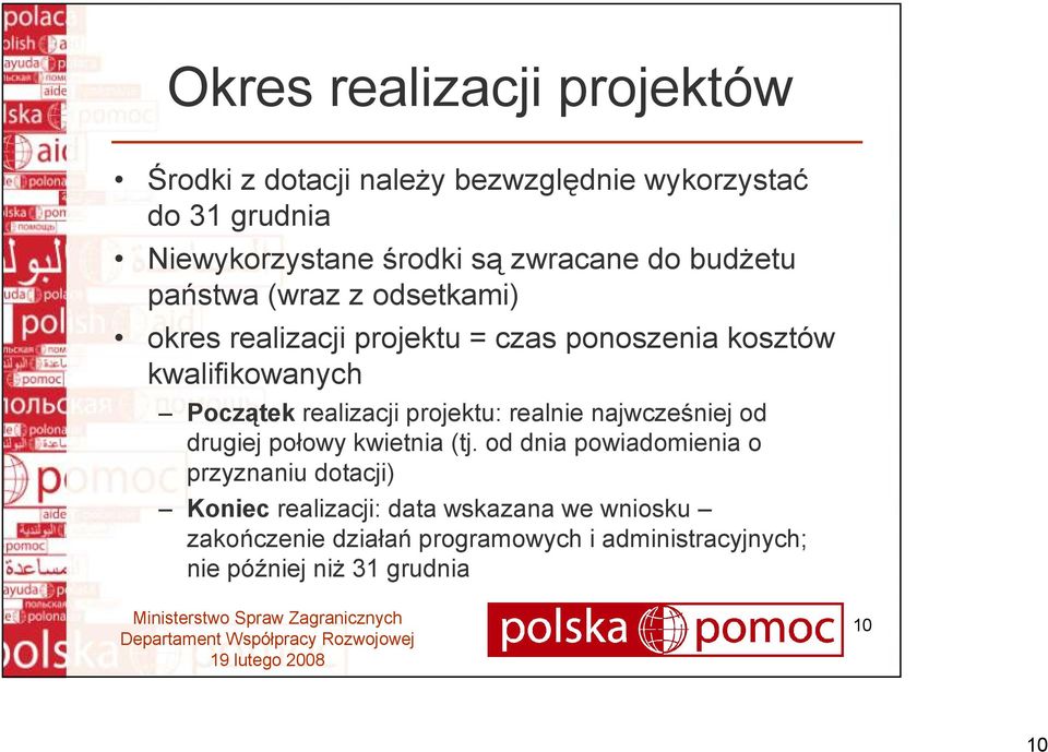 Początek realizacji projektu: realnie najwcześniej od drugiej połowy kwietnia (tj.