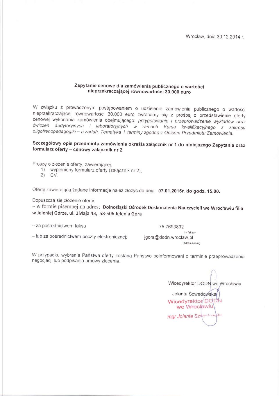 000 euro zwracamy sig z prosbq o przedstawienie oferty cenowej wykonania zamowienia obejmujqcego.