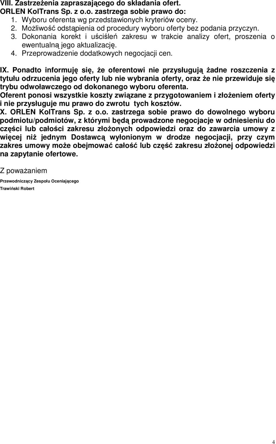 Przeprowadzenie dodatkowych negocjacji cen. IX.