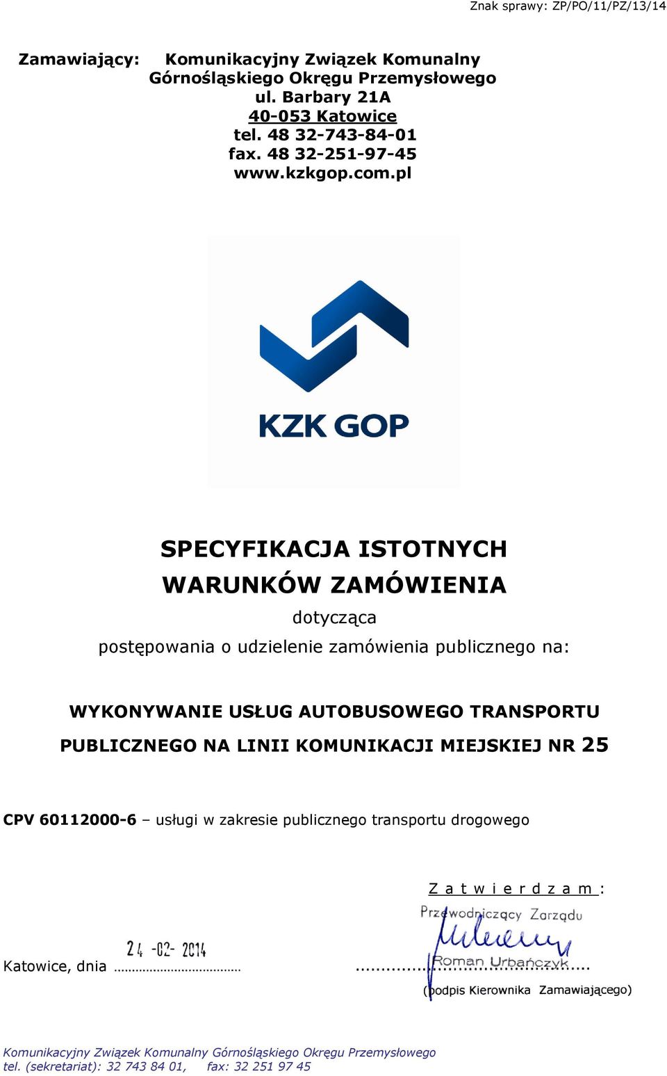 pl SPECYFIKACJA ISTOTNYCH WARUNKÓW ZAMÓWIENIA dotycząca postępowania o udzielenie zamówienia publicznego na: WYKONYWANIE USŁUG