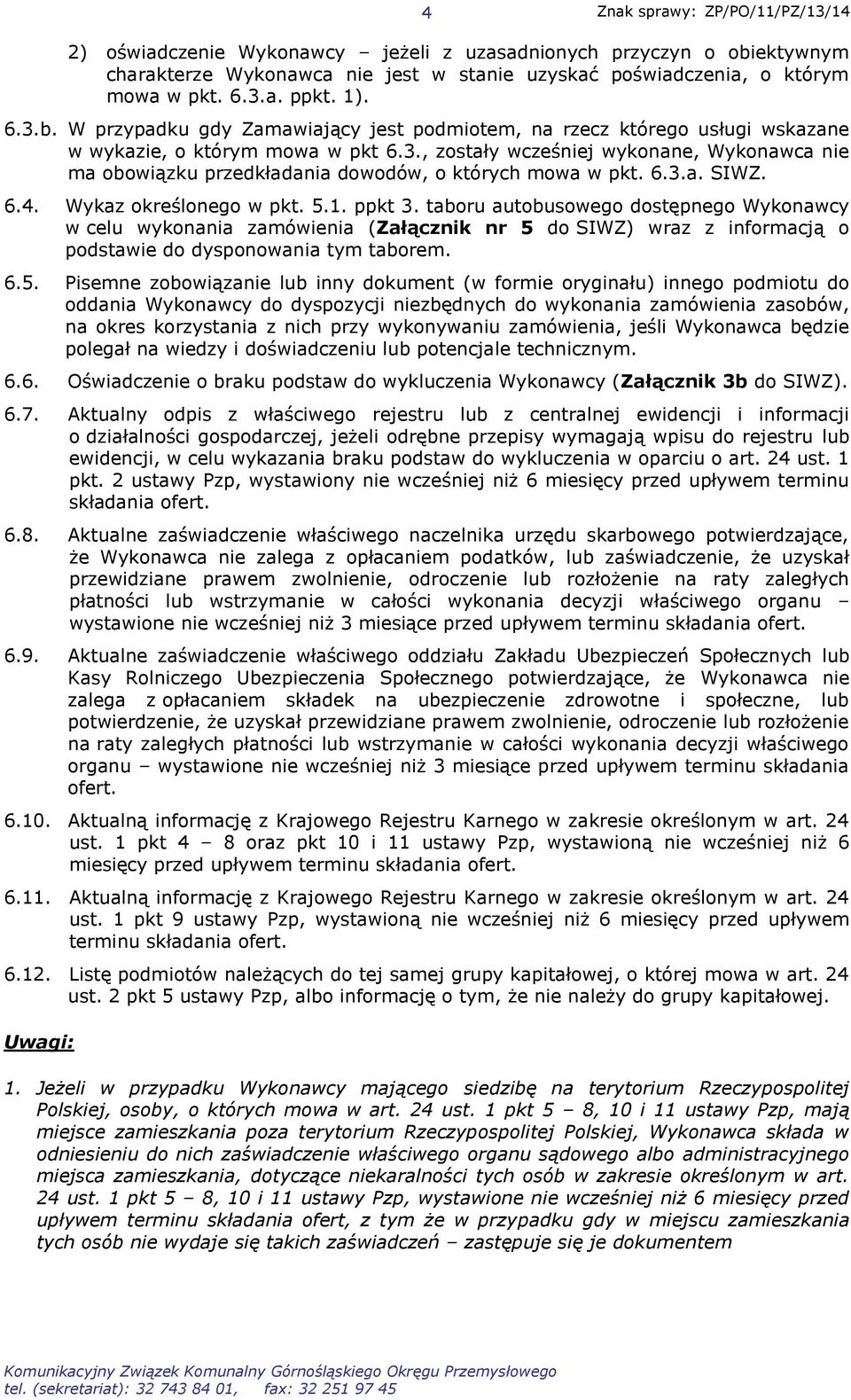 taboru autobusowego dostępnego Wykonawcy w celu wykonania zamówienia (Załącznik nr 5 