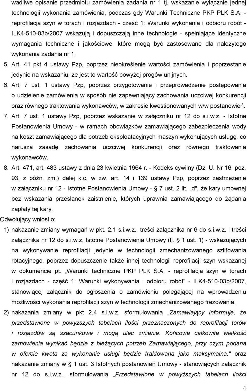 jakościowe, które mogą być zastosowane dla naleŝytego wykonania zadania nr 1. 5. Art.