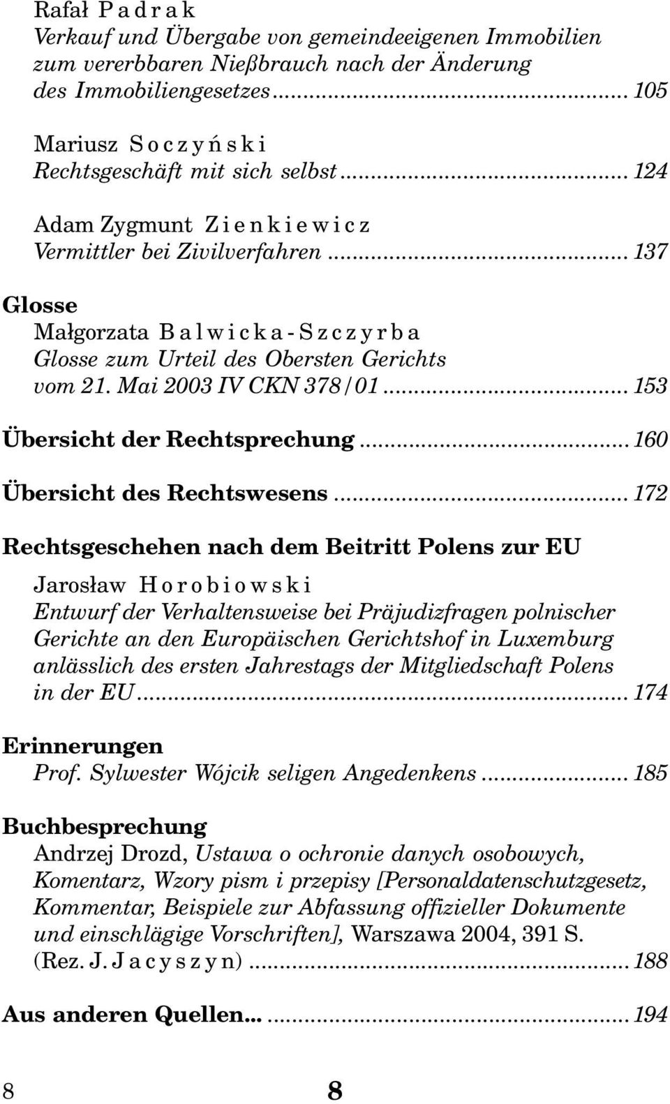 ..153 Übersicht der Rechtsprechung...160 Übersicht des Rechtswesens.