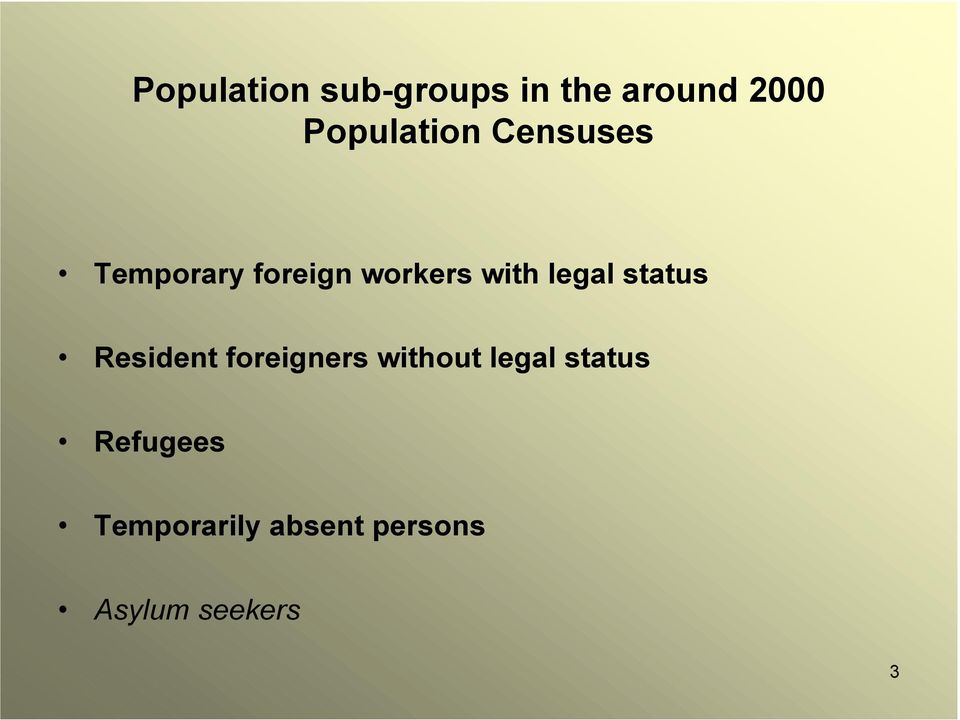 with legal status Resident foreigners without