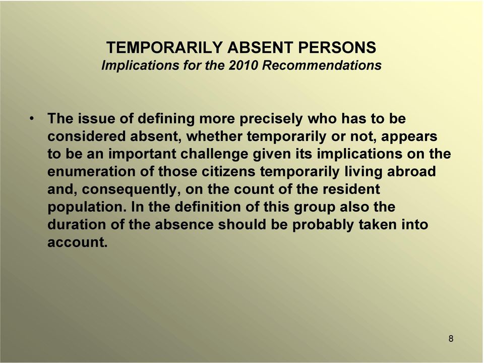 enumeration of those citizens temporarily living abroad and, consequently, on the count of the resident