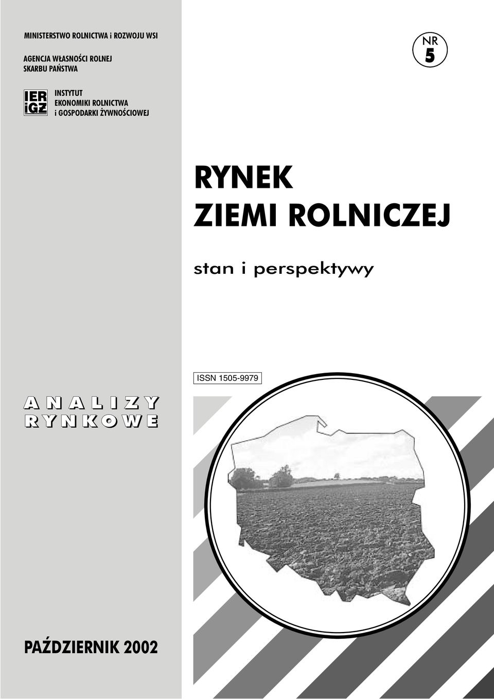 GOSPODARKI YWNOÂCIOWEJ RYNEK ZIEMI ROLNICZEJ stan i