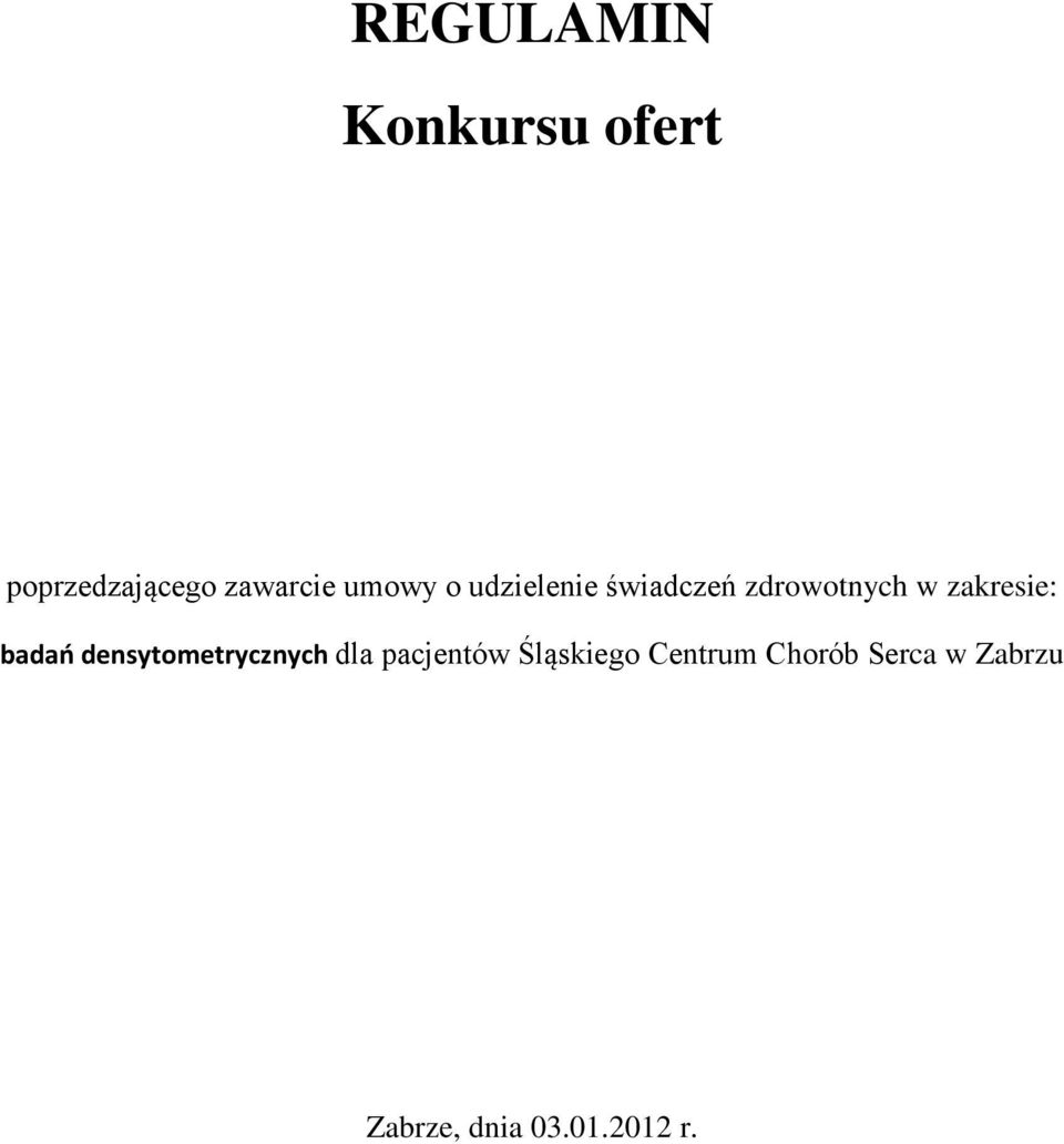 zakresie: badao densytometrycznych dla pacjentów