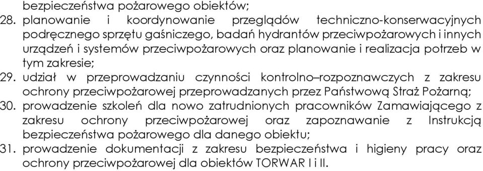 planowanie i realizacja potrzeb w tym zakresie; 29.