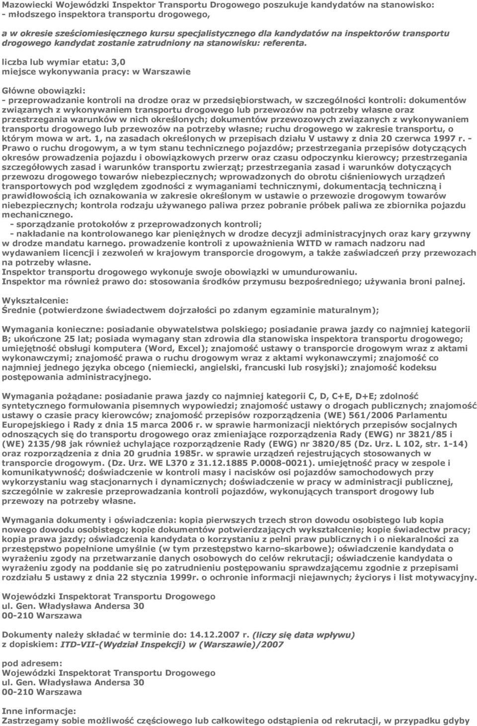 własne; ruchu drogowego w zakresie transportu, o którym mowa w art. 1, na zasadach określonych w przepisach działu V ustawy z dnia 20 czerwca 1997 r.