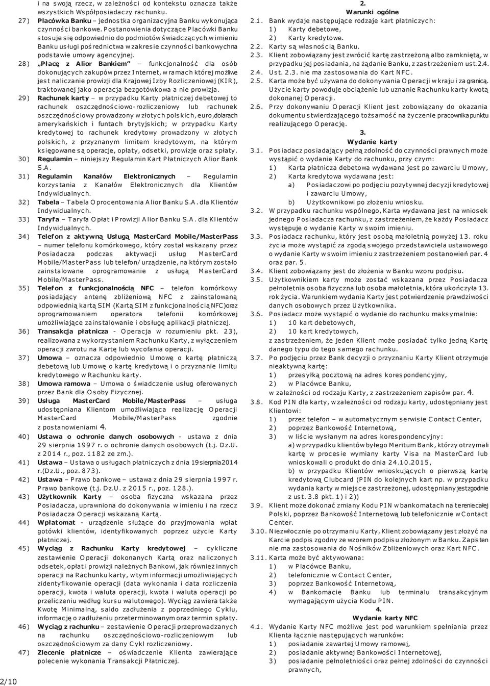 28) Płacę z Alior Bankiem funkcjonalność dla osób dokonujących zakupów przez Internet, w ramach której możliwe jest naliczanie prowizji dla Krajowej Izby Rozliczeniowej (KIR), traktowanej jako