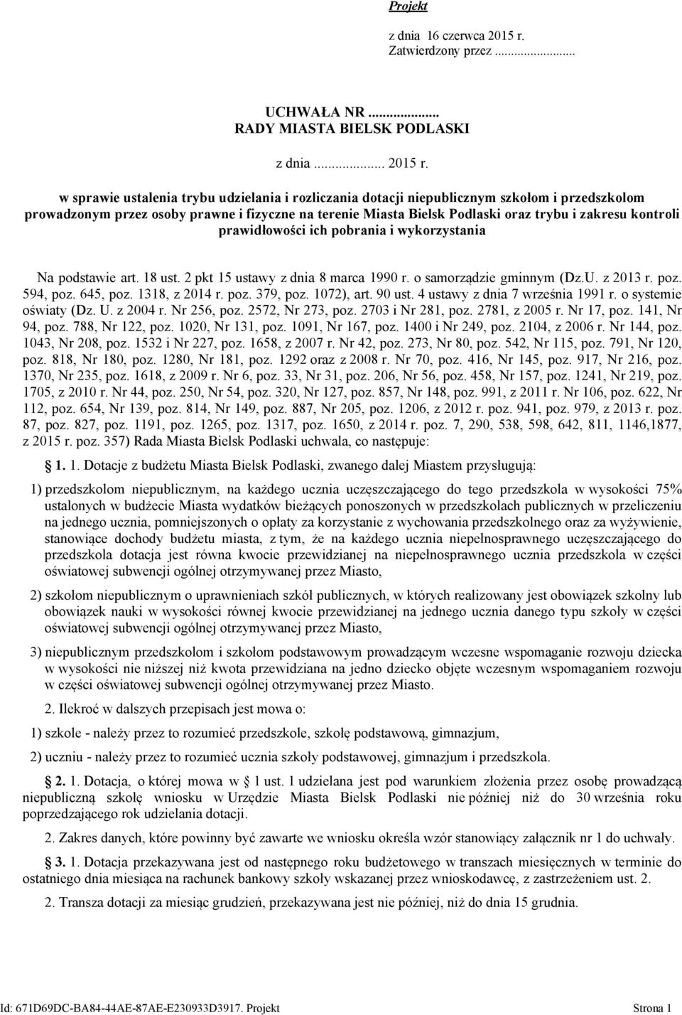 w sprawie ustalenia trybu udzielania i rozliczania dotacji niepublicznym szkołom i przedszkolom prowadzonym przez osoby prawne i fizyczne na terenie Miasta Bielsk Podlaski oraz trybu i zakresu