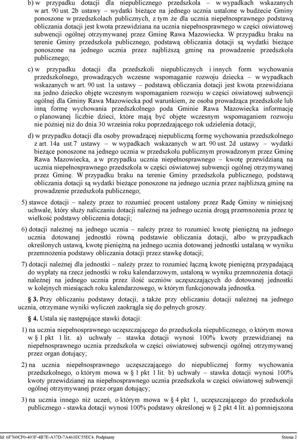na ucznia niepełnosprawnego w części oświatowej subwencji ogólnej otrzymywanej przez Gminę Rawa Mazowiecka.