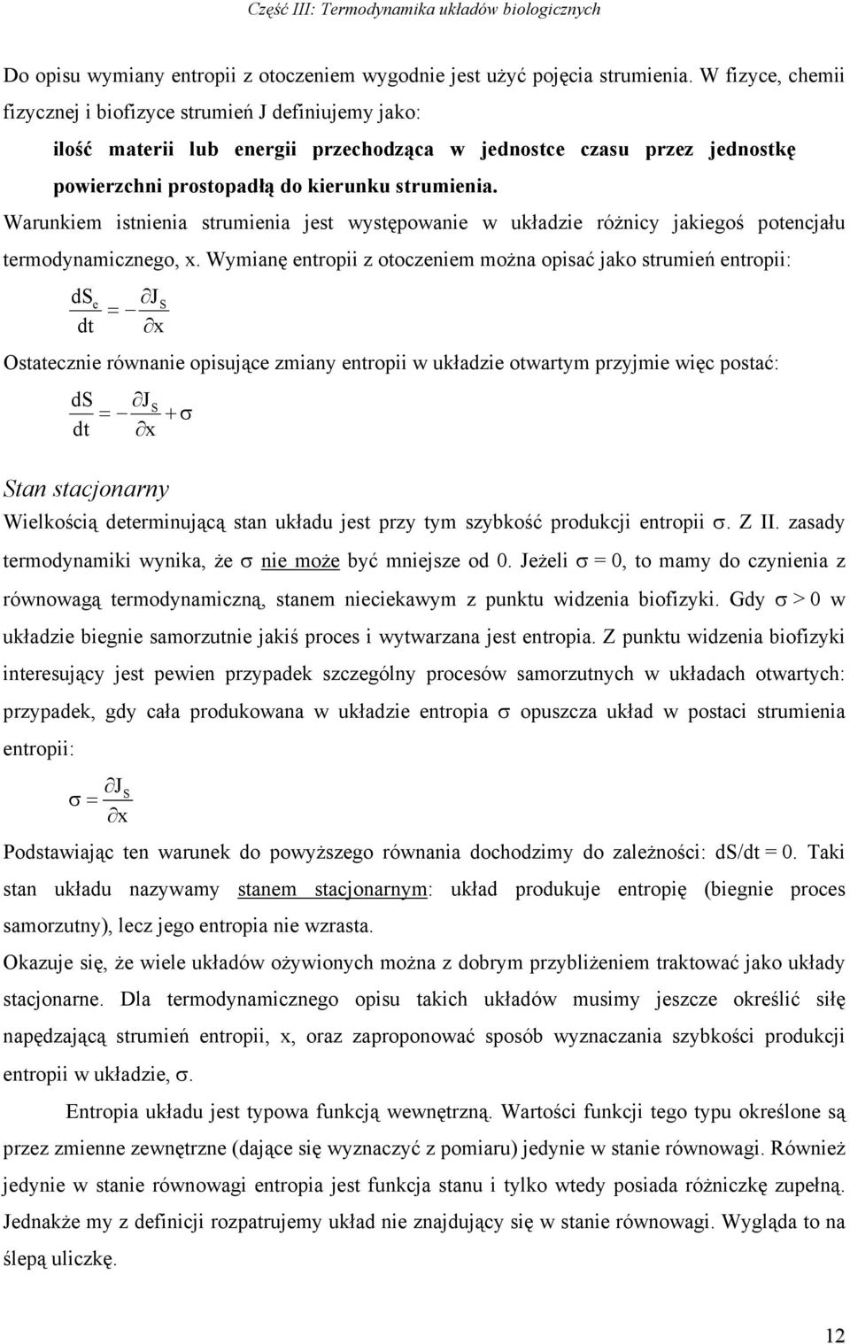 Warunkem stnena strumena jest występowane w układze różncy jakegoś potencjału termodynamcznego, x.