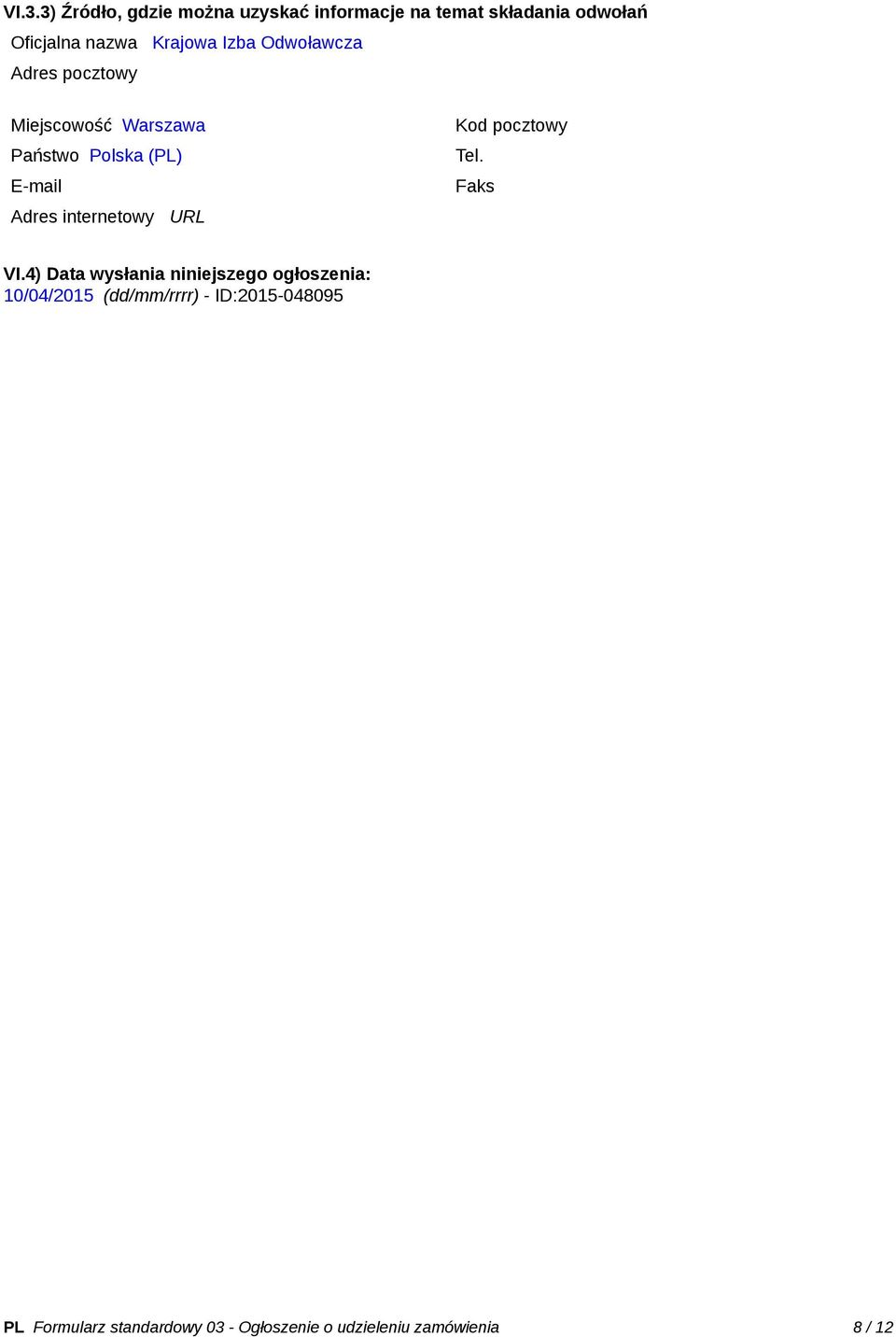 internetowy URL Kod pocztowy Tel. Faks VI.