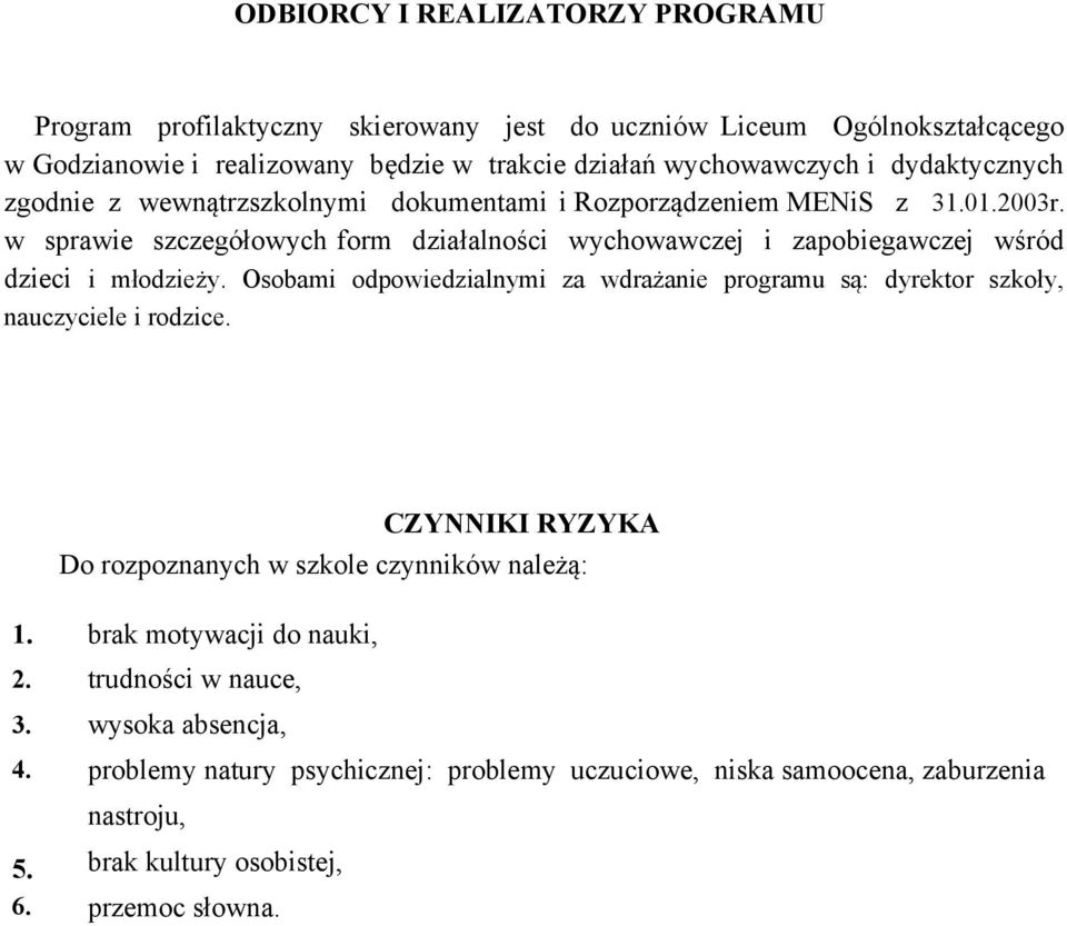 w sprawie szczegółowych form działalności wychowawczej i zapobiegawczej wśród dzieci i młodzieży.