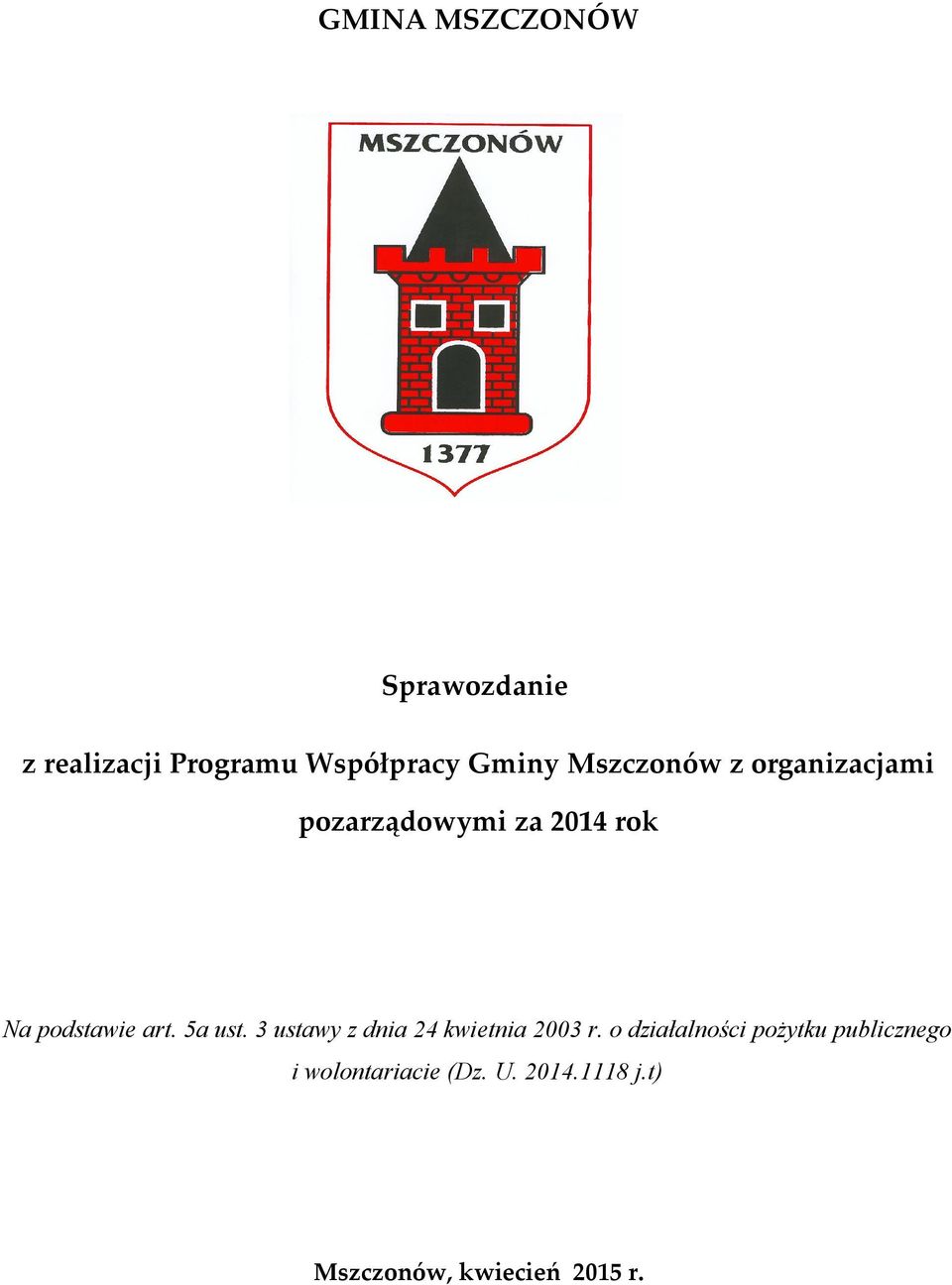5a ust. 3 ustawy z dnia 24 kwietnia 2003 r.