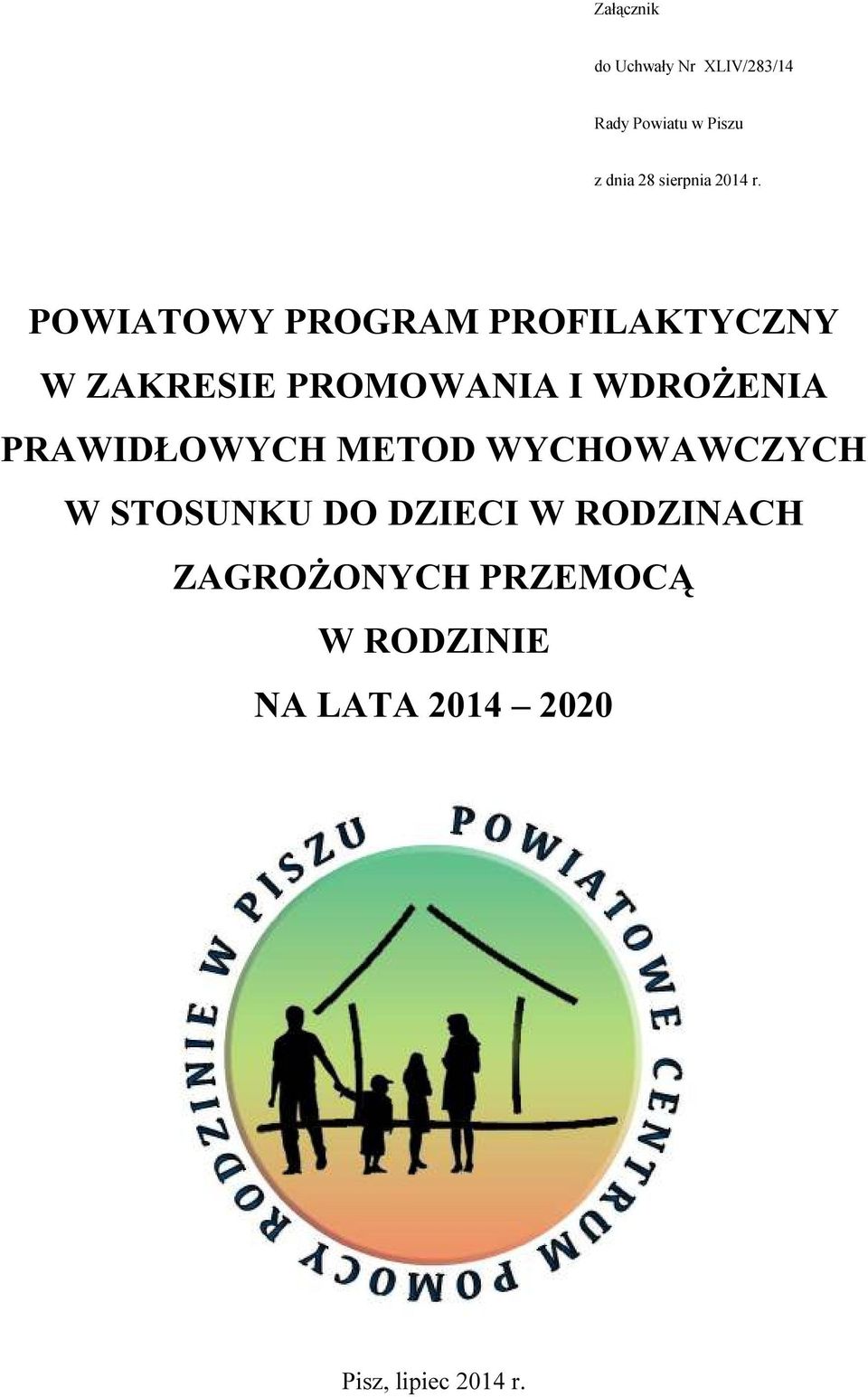 POWIATOWY PROGRAM PROFILAKTYCZNY W ZAKRESIE PROMOWANIA I WDROŻENIA