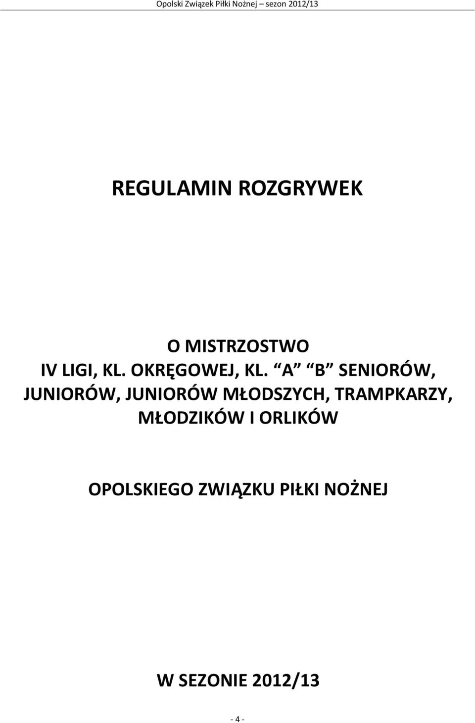 A B SENIORÓW, JUNIORÓW, JUNIORÓW MŁODSZYCH,