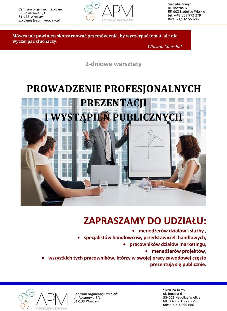 DO UDZIAŁU: menedżerów działów i służby, specjalistów handlowców, przedstawicieli handlowych, pracowników