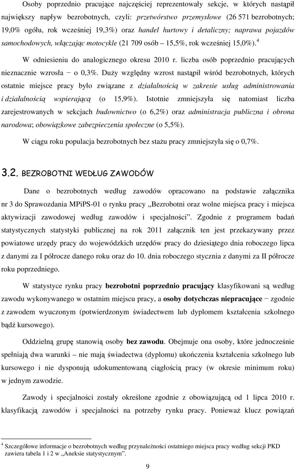 liczba osób poprzednio pracujących nieznacznie wzrosła o 0,3%.