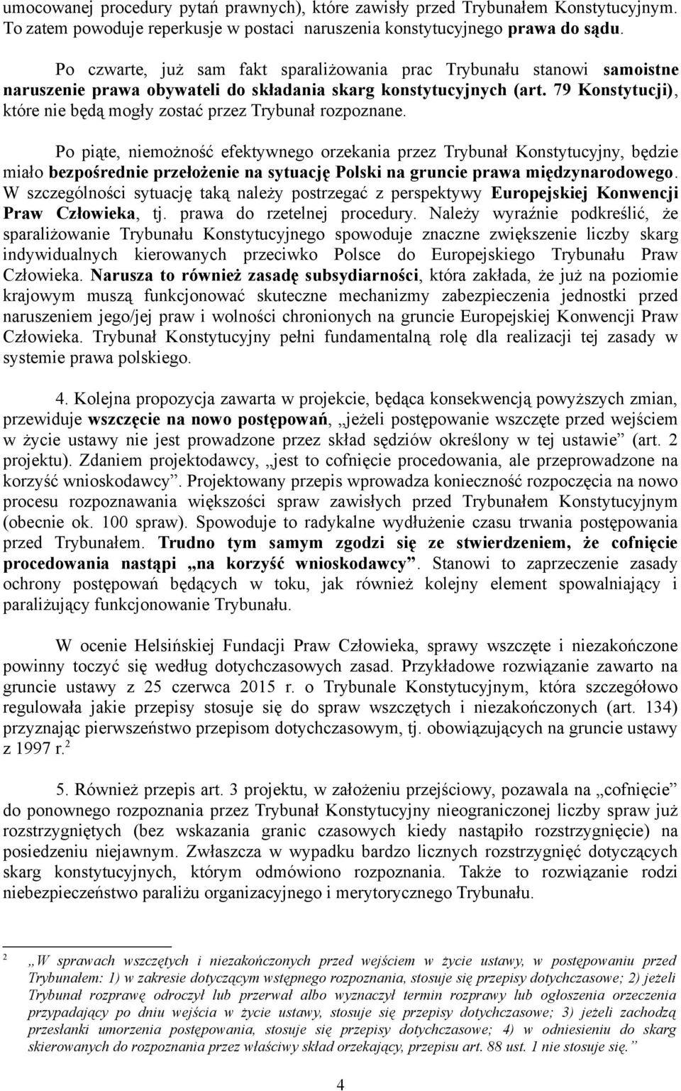 79 Konstytucji), które nie będą mogły zostać przez Trybunał rozpoznane.