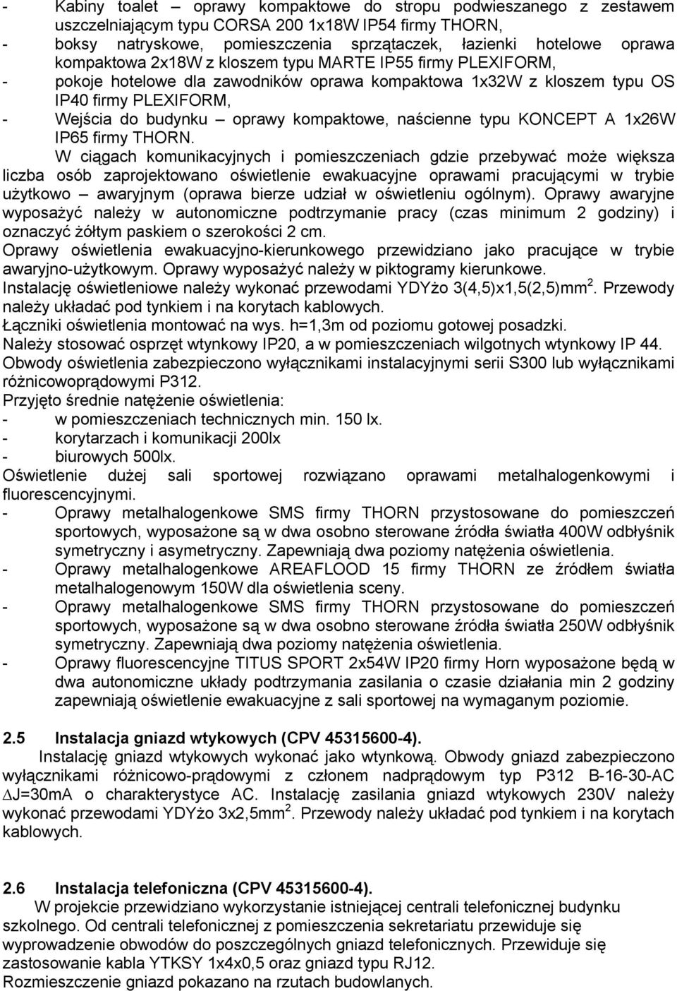 naścienne typu KONCEPT A 1x26W IP65 firmy THORN.