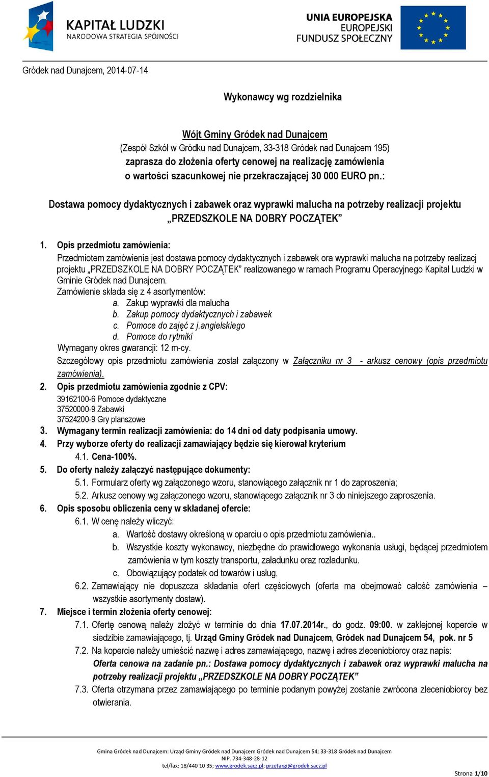 : Dostawa pomocy dydaktycznych i zabawek oraz wyprawki malucha na potrzeby realizacji projektu PRZEDSZKOLE NA DOBRY POCZĄTEK.
