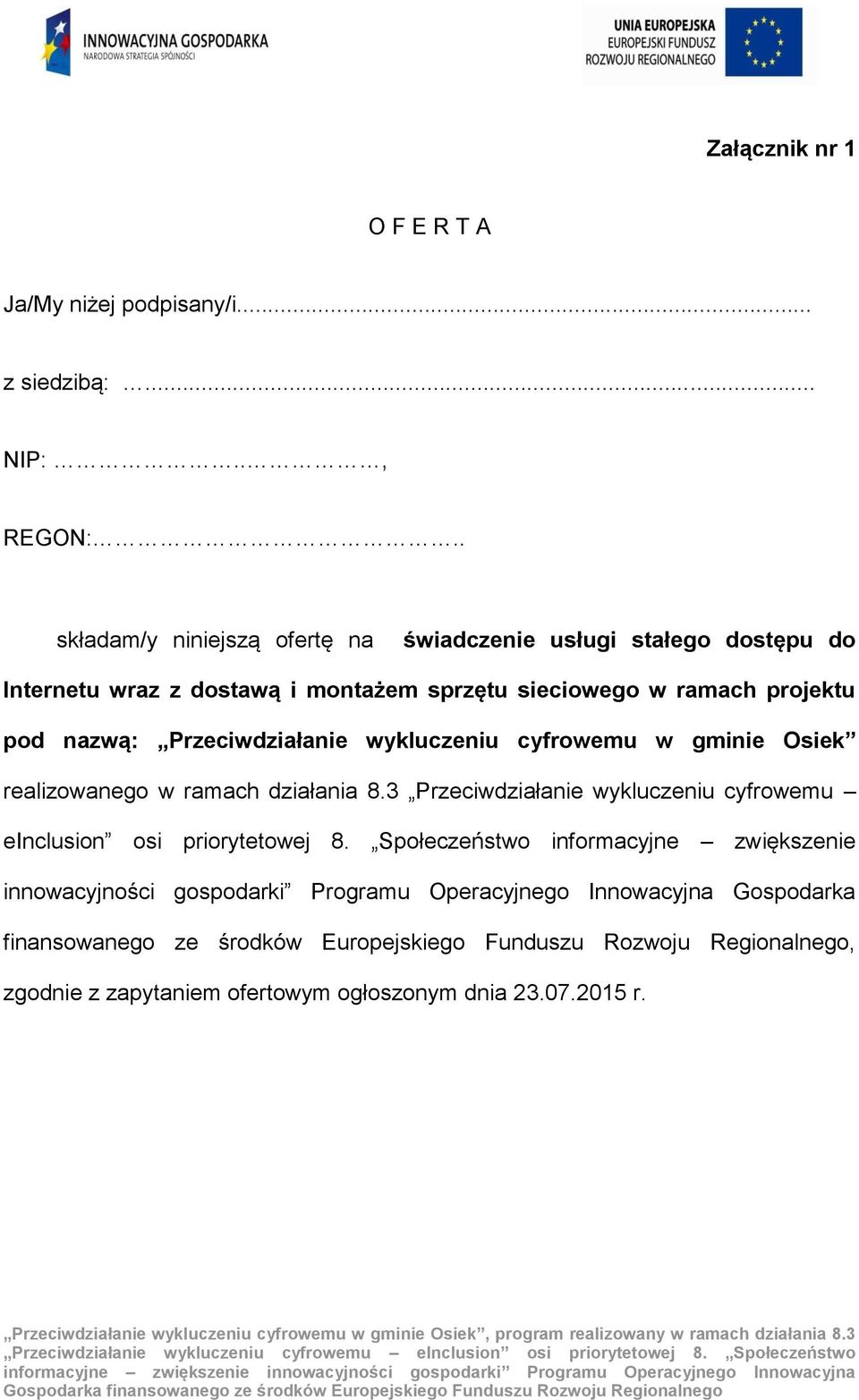 Przeciwdziałanie wykluczeniu cyfrowemu w gminie Osiek realizowanego w ramach działania 8.
