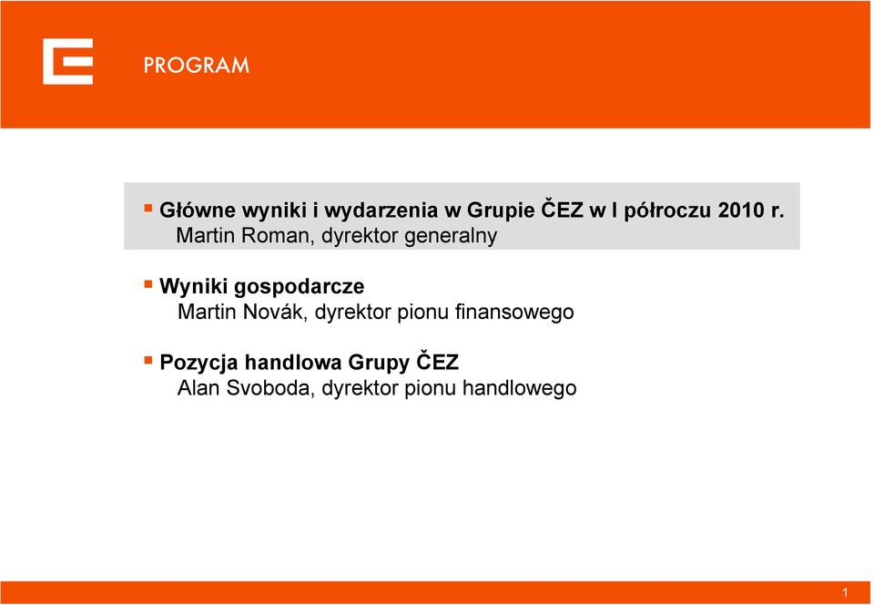 Martin Roman, dyrektor generalny Wyniki gospodarcze