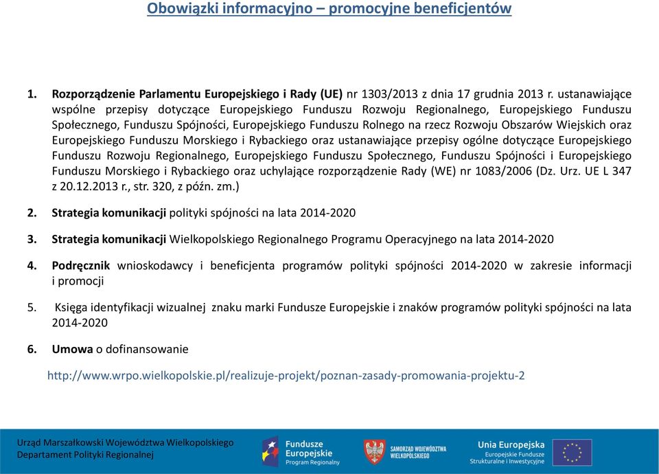 Wiejskich oraz Europejskiego Funduszu Morskiego i Rybackiego oraz ustanawiające przepisy ogólne dotyczące Europejskiego Funduszu Rozwoju Regionalnego, Europejskiego Funduszu Społecznego, Funduszu