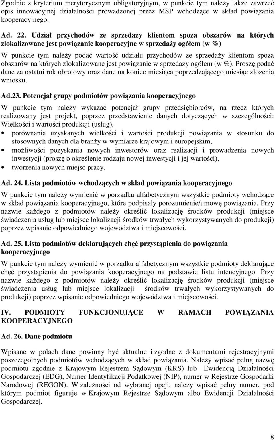 sprzedaŝy klientom spoza obszarów na których zlokalizowane jest powiązanie w sprzedaŝy ogółem (w %).
