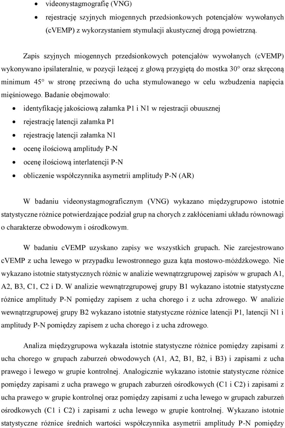 ucha stymulowanego w celu wzbudzenia napięcia mięśniowego.