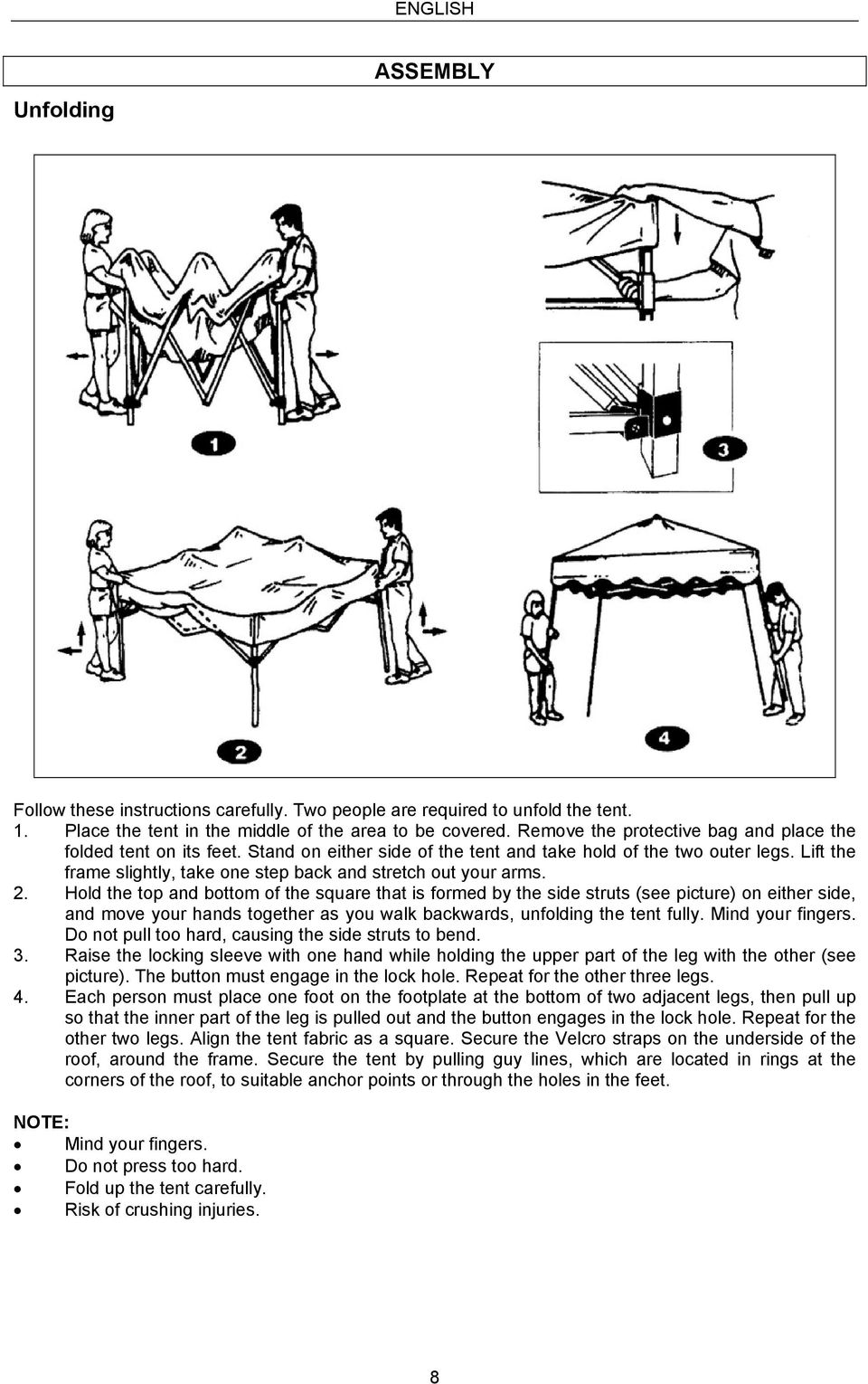 Lift the frame slightly, take one step back and stretch out your arms. 2.