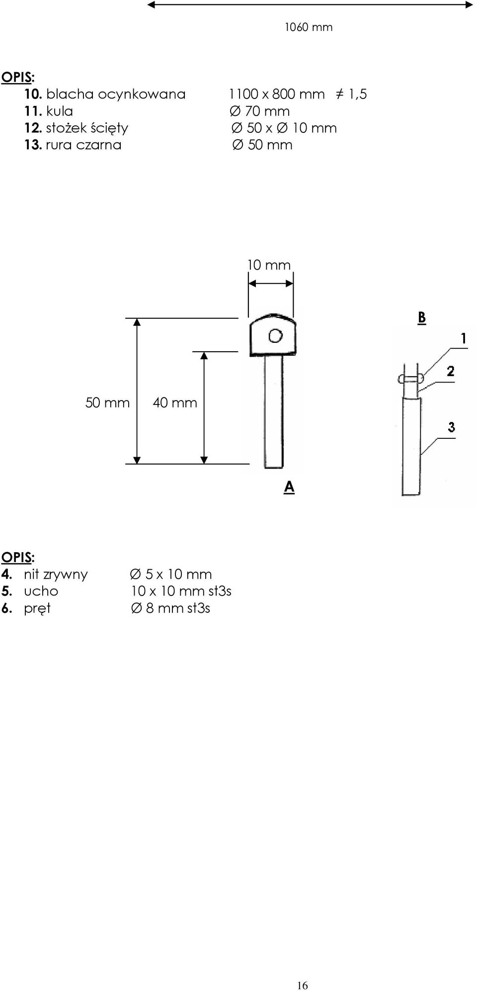 rura czarna Ø 50 mm 10 mm B 50 mm 40 mm A OPIS: 4.