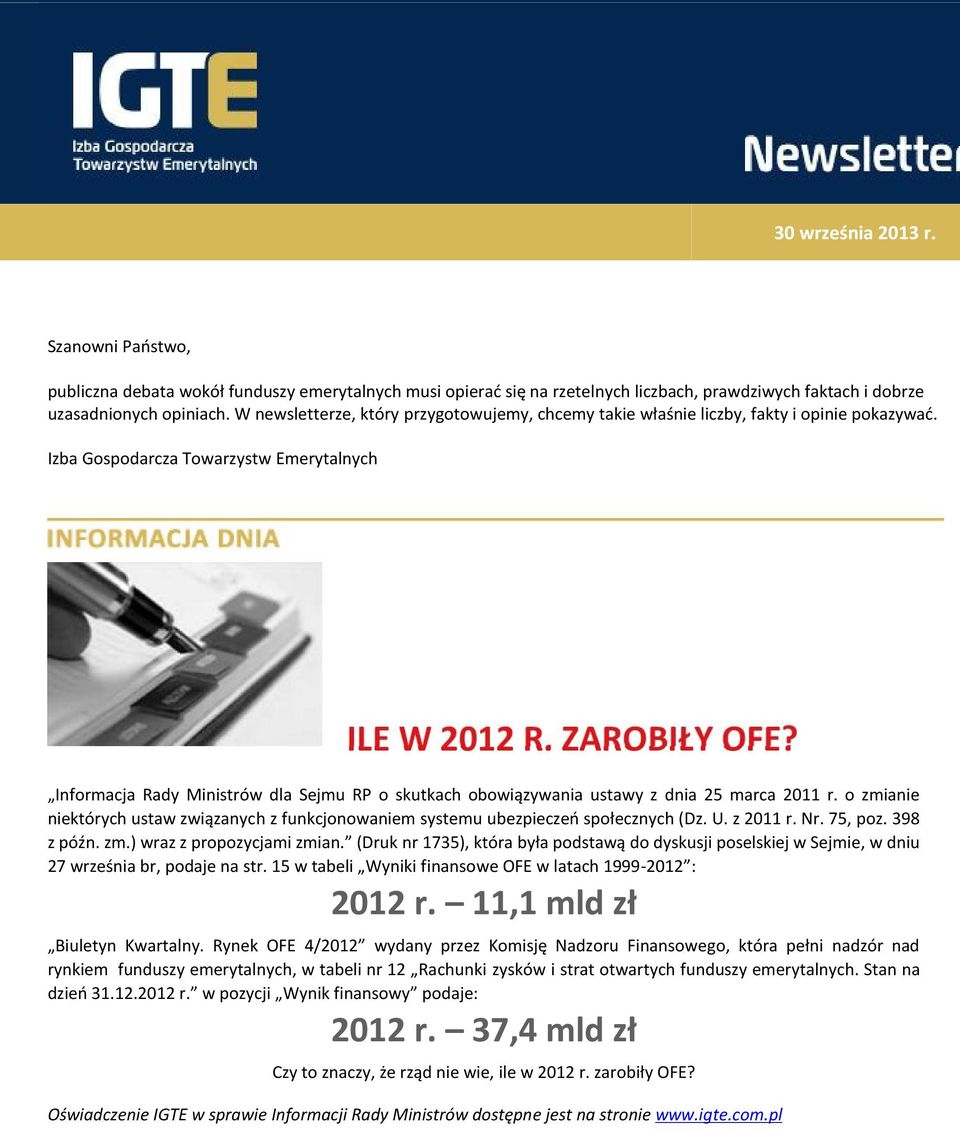 Informacja Rady Ministrów dla Sejmu RP o skutkach obowiązywania ustawy z dnia 25 marca 2011 r. o zmianie niektórych ustaw związanych z funkcjonowaniem systemu ubezpieczeń społecznych (Dz. U. z 2011 r.